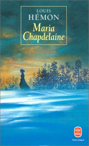 Maria Chapdelaine : R�cits du Canada fran�ais