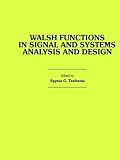 Walsh Functions in Signal and Systems Analysis and Design (Benchmark Papers in Electrical Engineering and Computer Science, Vol 31)