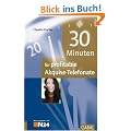 30 Minuten f�r profitable Akquise-Telefonate