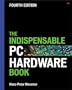 The Indispensable PC Hardware Book (4th Edition)