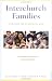 Interchurch Families: Resources for Ecumenical Hope : Catholic/Reformed Dialogue in the United States
