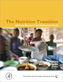 The Nutrition Transition: Diet and Diseases in the Developing World (Food Science and Technology (Academic Press))