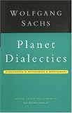 Planet Dialectics: Explorations in Environment and Development