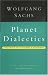Planet Dialectics: Explorations in Environment and Development