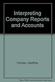 Interpreting company reports and accounts