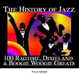 Various Artists｜The History of Jazz: 100 Ragtime, Dixieland & Boogie Woogie