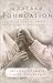 Book A Sacred Foundation: The Importance of Strength in the Home School Marriage
