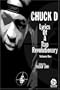 Chuck D: Lyrics of a Rap Revolutionary