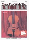 Mel Bay's More Fun with the Violin