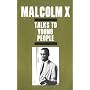 Malcolm X Talks to Young People