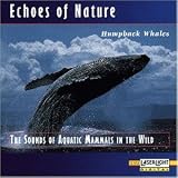 Echoes of Nature-Humpback Whal - Various