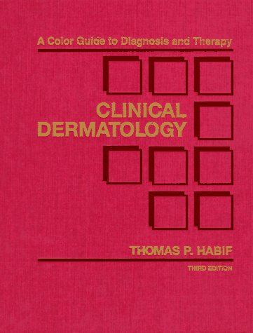 Clinical Dermatology: A Color Guide to Diagnosis and Therapy