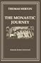 Thomas Merton, The Monastic Journey (Cistercian Studies)