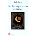 Sur l'interpr�tation des r�ves