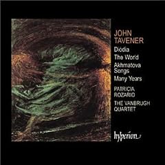 Tavener: Di�dia; Akhmatova Songs