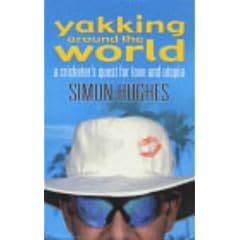 Yakking Around the World: A Cricketer's Quest for Love and Utopia