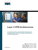 Layer 2 VPN Architectures: Pseudo Wire Emulation (Networking Technology)