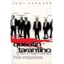 Quentin Tarantino: The Man and His Movies