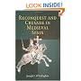 Reconquest and Crusade in Medieval Spain (The Middle Ages Series)