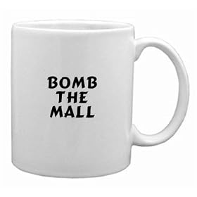 Bomb the Mall Mug