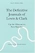The Definitive Journals of Lewis and Clark, Vol 3: Up the Missouri to Fort Mandan (The Nebraska Edition, Vol 3)