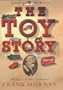 The Toy Story: The Life and Times of Inventor Frank Hornby