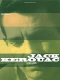 Jack Kerouac: An Illustrated Biography