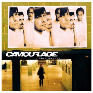 I Can't Feel You 1 by Camouflage (Audio CD - 2003) - Import