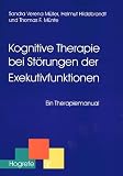 Produkt-Bild: Kognitive Therapie bei St&ouml;rungen der Exekutivfunktionen: Ein Therapiemanual