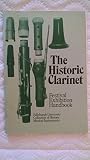 The Historic clarinet : an exhibition, mounted at the Edinburgh University Collection of Historic Musical Instruments 9th-30th August 1986, showing the development of the clarinet in the context of ot