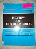 Review of orthopaedics