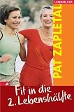 Fit in die 2 - Lebensh&auml;lfte - Pat Zapletal
