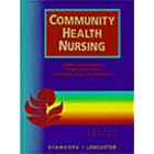 Community Health Nursing by Jeanette Lancaster and Marcia Stanhope