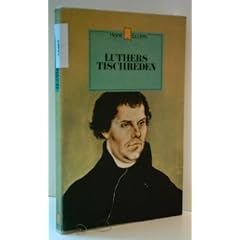 Martin Luther: Luthers Tischreden