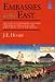 Embassies in the East: The Story of the British and their Embassies in China, Japan and Korea from 1859 to the present: Story of the British and Their ... from 1859 to the Present (British Embassy)