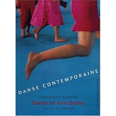 Danse contemporaine : Danse et non-Danse, vingt-cinq ans d'histoires
