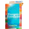 Energetic Boundaries: How to Stay Protected and Connected in Work, Love, and Life