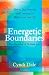 Books : Energetic Boundaries: How to Stay Protected and Connected in Work, Love, and Life