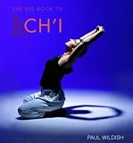Big Book of Chi: An exploration of energy, form and spirit