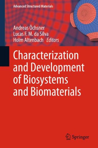 Characterization and Development of Biosystems and Biomaterials (Advanced Structured Materials)