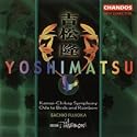 Yoshimatsu: Kamui-Chikap Symphony