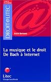 Revue Litec  / La Musique et le Droit : De Bach à internet