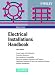 Electrical Installations Handbook: Power Supply and Distribution, Protective Measures, Electromagnetic Compatibility, Electrical Installation ... Installation Systems, Building Management