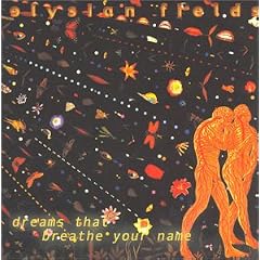 Dreams That Breathe Your Name