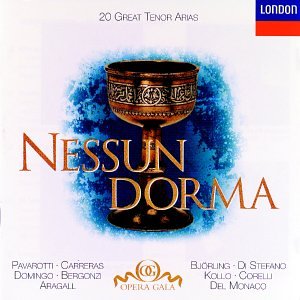 CD-Charts  Music : Nessun Dorma ~ 20 Great Tenor Arias / Pavarotti, Carreras, Domingo, Bergonzi, Aragall, Björling, Di Stefano, Kollo, Corelli, Del Monaco...