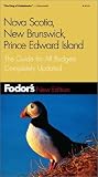 Fodor's Nova Scotia, New Brunswick, Prince Edward Island, 7th Edition: The Guide for All Budgets, Completely Updated (Fodor's Gold Guides)