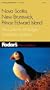 Fodor's Nova Scotia, New Brunswick, Prince Edward Island, 7th Edition: The Guide for All Budgets, Completely Updated (Fodor's Gold Guides)