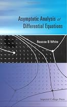 Asymptotic Analysis of Differential Equations