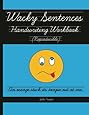 Wacky Sentences Handwriting Workbook (Reproducible): Practice Writing in Cursive (Third and Fourth Grade)