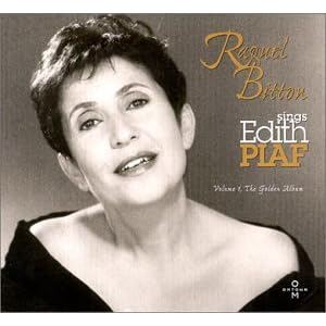 Raquel Bitton Sings Edith Piaf - Volume 1, The Golden Album